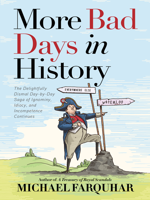 Title details for More Bad Days in History by Michael Farquhar - Available